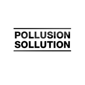 Pollusion Sollution