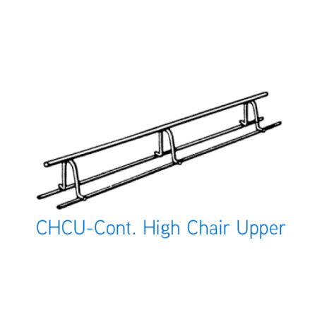 Continuous High Chair Upper - CHCU